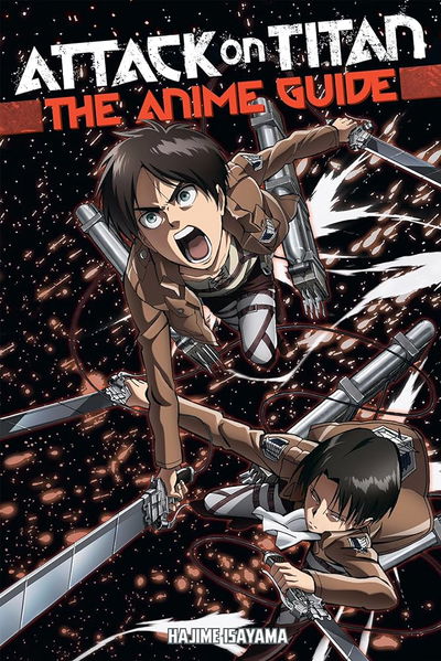 Attack on Titan: The Anime Guide (Attack on Titan Companions)