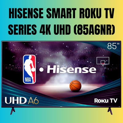 Hisense Smart Roku Tv Class A6 Series 4k UHD 85" Pulgadas