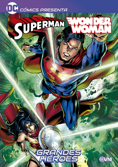 SUPERMAN / WONDER WOMAN: GRANDES HÉROES Ovni Press