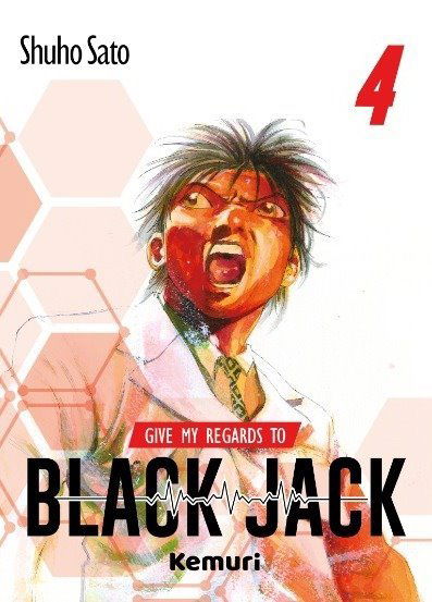 GIVE MY REGARDS TO BLACK JACK Tomo 4 Kemuri