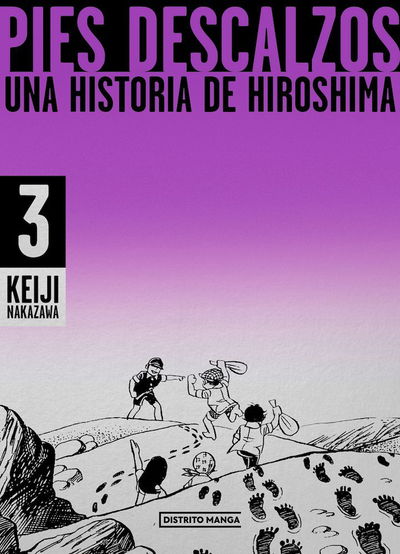 PIES DESCALZOS UNA HISTORIA DE HIROSHIMA Tomo 3 Distrito Manga