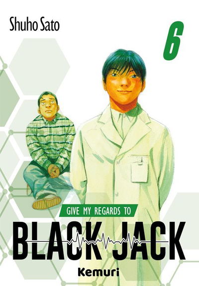 GIVE MY REGARDS TO BLACK JACK Tomo 6 Kemuri