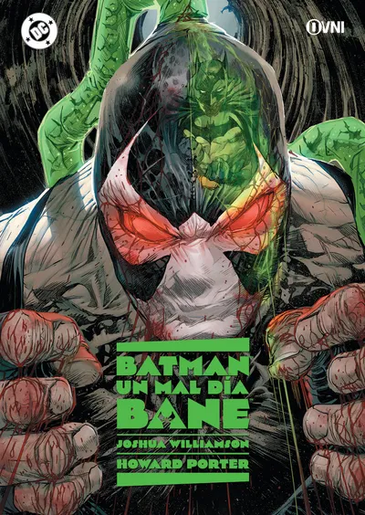 BATMAN UN MAL DÍA Tomo 6: BANE Ovni Press