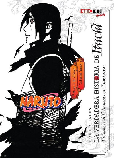NARUTO LA VERDADERA HISTORIA DE ITACHI Libro Uno Panini