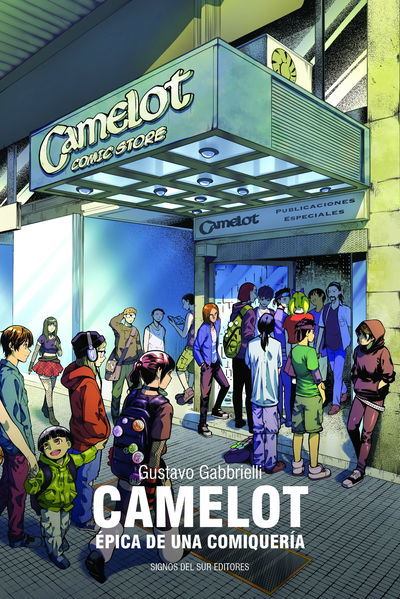 CAMELOT: EPICA DE UNA COMIQUERIA SIgnos del Sur
