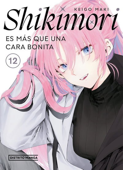 SHIKIMORI ES MÁS QUE UNA CARA BONITA Tomo 12 Distrito Manga