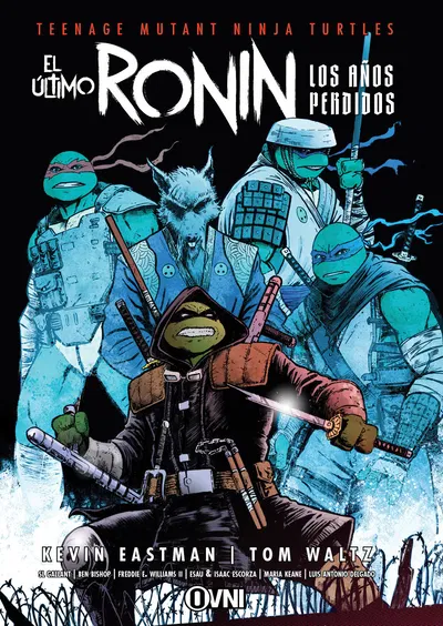 TEENAGE MUTANT NINJA TURTLES: EL ULTIMO RONIN LOS AÑOS PERDIDOS Ovni Press