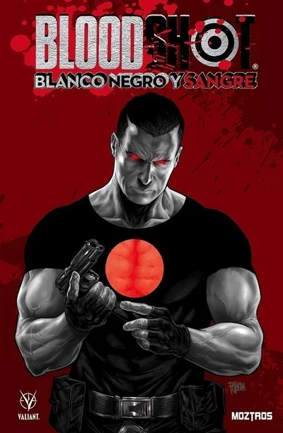BLOODSHOT: BLANCO, NEGRO Y SANGRE Moztros