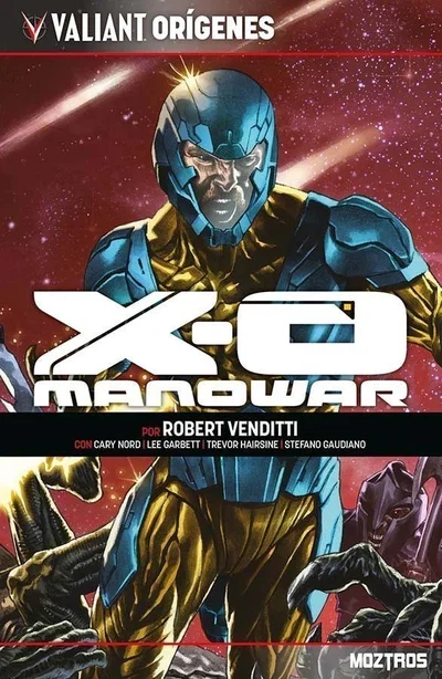 VALIANT ORÍGENES: X-O MANOWAR Moztros