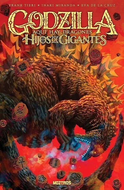 GODZILLA: AQUI HAY DRAGONES: HIJOS DE GIGANTES Moztros