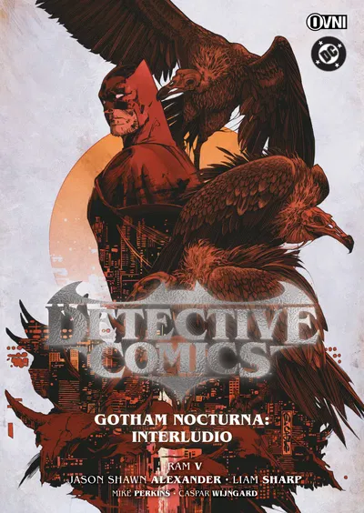 DETECTIVE COMICS: GOTHAM NOCTURNA - INTERLUDIO Ovni Press