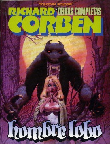 RICHARD CORBEN OBRAS COMPLETAS # 2 Toutain