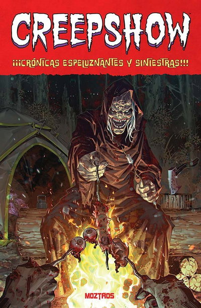 CREEPSHOW Tomo 3: CRÓNICAS ESPELUZNANTES Y SINIESTRAS Moztros