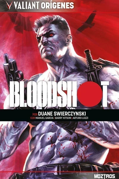  VALIANT ORIGENES: BLOODSHOT Moztros