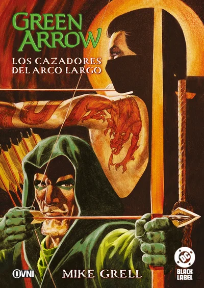 GREEN ARROW: LOS CAZADORES DEL ARCO LARGO Ovni Press