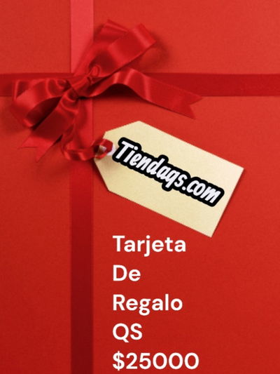 TARJETA DE REGALO QS $25000
