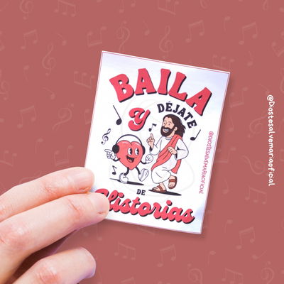 Sticker Baila y déjate de historias 🎶
