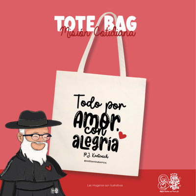 Todo por Amor con alegria Tote Bag “Misión Cotidiana” 