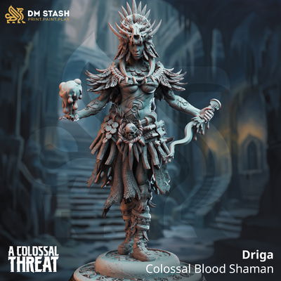 Driga, Chamana de Sangre Colosal - Colossal Threat