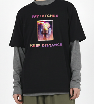 Fat Bitches Keep Distance