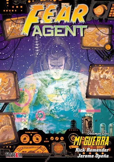 Fear Agent Vol. 2: Mi Guerra