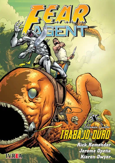 Fear Agent Vol. 4: Trabajo Duro