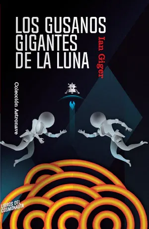 Los Gusanos Gigantes de la Luna