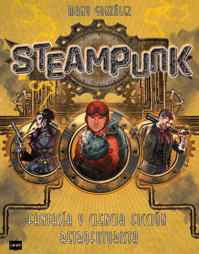 Steampunk – Fantasía y ciencia ficción retrofuturista