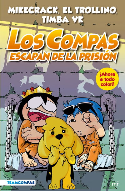 Los Compas Vol. 2 - Los Compas Escapan De La Prision (A Color)