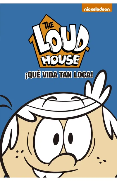 The Loud House Vol. 3 - Que Vida Tan Loca!