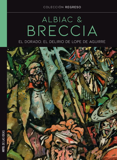 PREVENTA - El Dorado, el Delirio de Lope de Aguirre
