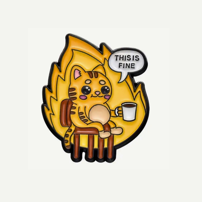 Pin this is fine gatito