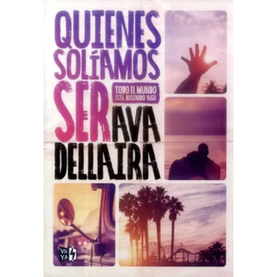 QUIENES SOLIAMOS SER - AVA DELLAIRA