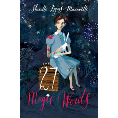 27 MAGIC WORDS - SHARELLE BYARS MORANVILLE