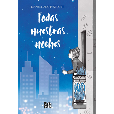 TODAS NUESTRAS NOCHES - MAXIMILIANO PIZZICOTTI