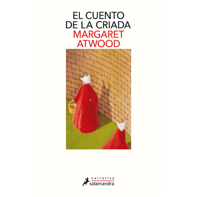 EL CUENTO DE LA CRIADA - MARGARET ATWOOD