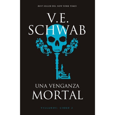 UNA VENGANZA MORTAL - V E SCHWAB