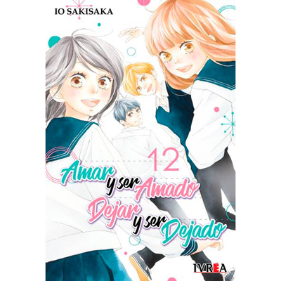 AMAR Y SER AMADO, DEJAR Y SER DEJADO 12 - IO SAKISAKA