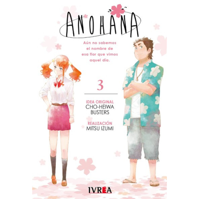 ANOHANA 03 - BUSTERS - IZUMI