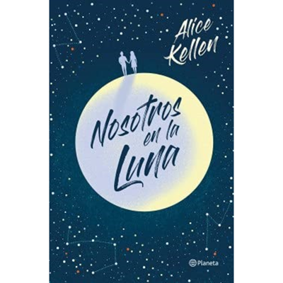 NOSOTROS EN LA LUNA - ALICE KELLEN