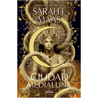 CASA DE FLAMA Y SOMBRA - CIUDAD MEDIALUNA 3 - SARAH J. MAAS