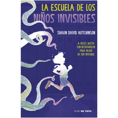 LA ESCUELA DE LOS NIÑOS INVISIBLES - SHAUN DAVID HUTCHINSON