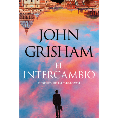 EL INTERCAMBIO - LA TAPADERA 2 - JOHN GRISHAM