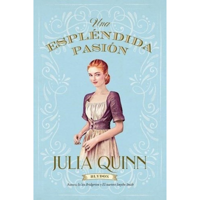UNA ESPLENDIDA PASION - JULIA QUINN