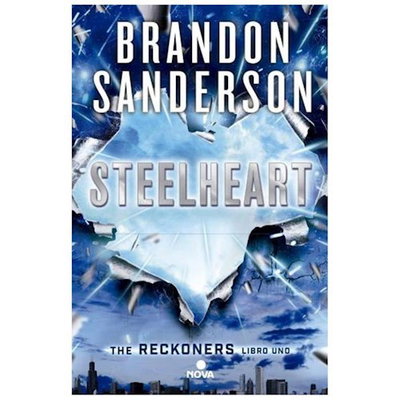 STEELHEART - THE RECKONERS 1 - BRANDON SANDERSON