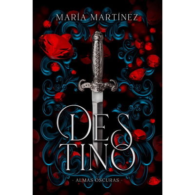 DESTINO - ALMAS OSCURAS 1 - MARIA MARTINEZ