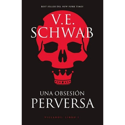 UNA OBSESION PERVERSA - VILLANOS 1 - VICTORIA SCHWAB