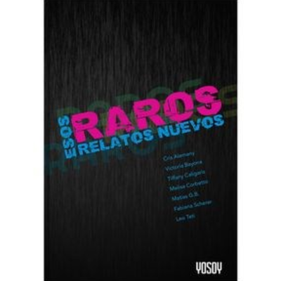 ESOS RAROS RELATOS NUEVOS - ALEMANY - BAYONA - CALLIGARIS - G. B. - SCHERER - TETI