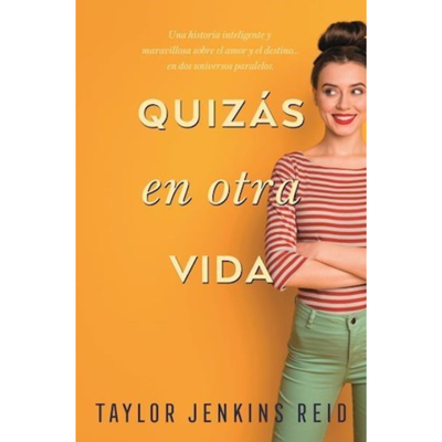 QUIZAS EN OTRA VIDA - TAYLOR JENKINS REID