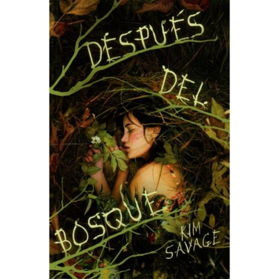 DESPUES DEL BOSQUE - KIM SAVAGE